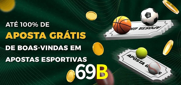 69B Ate 100% de Aposta Gratis